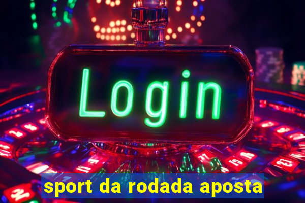 sport da rodada aposta